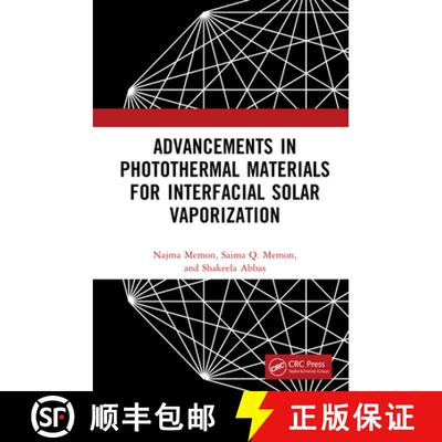 【3-4周达】精装 Advancements in Photothermal Materials for Interfacial Solar Vaporization [9781032796857]