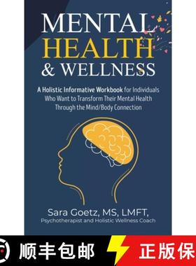 【3-4周达】Mental Health & Wellness: A Holistic Informative Workbook for Individuals Who Want to Tran... [9798765243138]