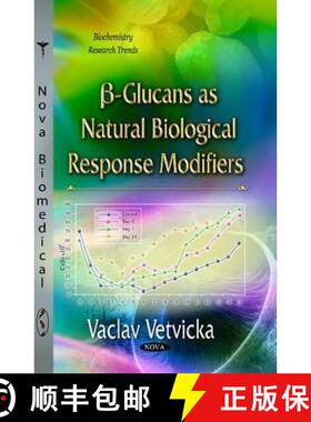 【3-4周达】SS-Glucans as Natural Biological Response Modifiers [9781628089172]