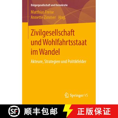【3-4周达】Zivilgesellschaft und Wohlfahrtsstaat im Wandel : Akteure, Strategien und Politikfelder [9783658169985]