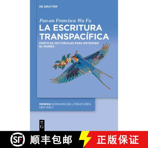 【3-4周达】精装 La escritura transpacífica – Poéticas vectoriales para entender el mundo [9783112224656]