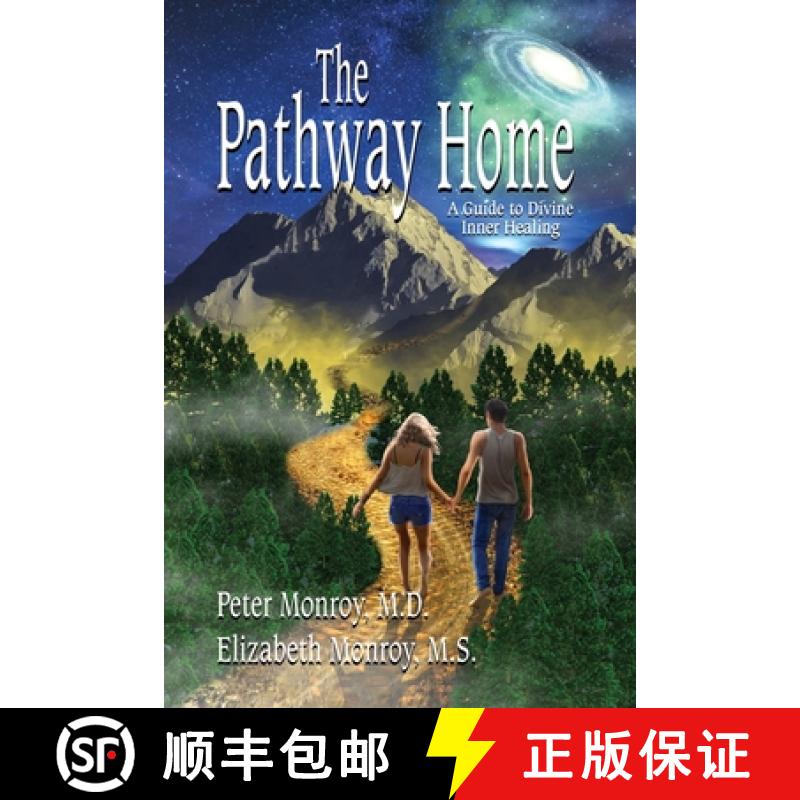 【3-4周达】The Pathway Home: A Guide to Divine Inner Healing [9798330239238]