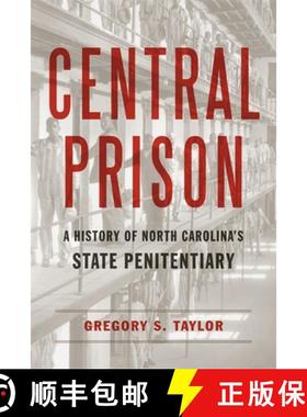 【3-4周达】Central Prison: A History of North Carolina's State Penitentiary [9780807174333]