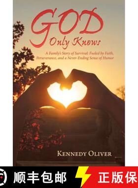 【3-4周达】God Only Knows: A Family'S Story of Survival: Fueled by Faith, Perseverance, and a Never-E... [9781480858435]