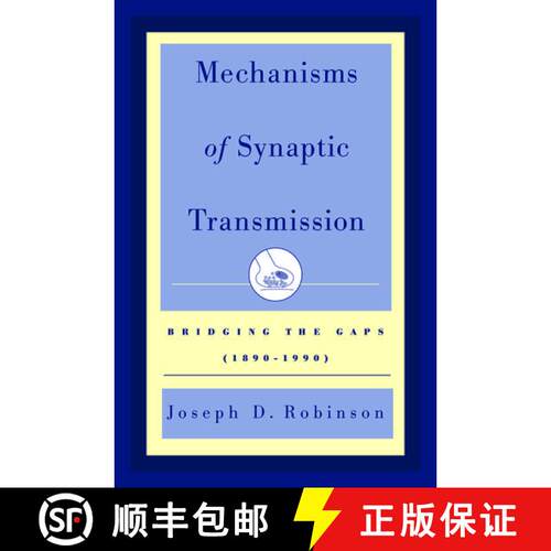 【3-4周达】精装 Mechanisms of Synaptic Transmission: Bridging the Gaps (1890-1990) [9780195137613]