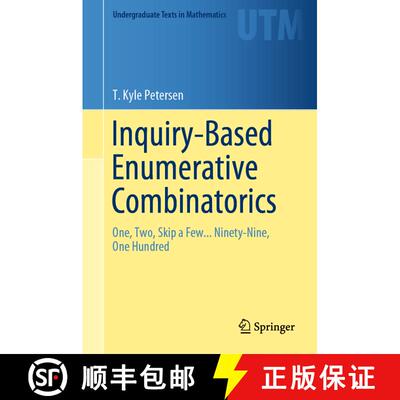 【3-4周达】Inquiry-Based Enumerative Combinatorics: One, Two, Skip a Few... Ninety-Nine, One Hundred [9783030183073]