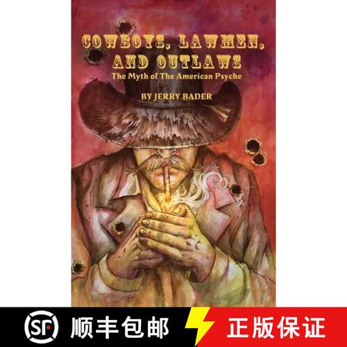 【3-4周达】Cowboys, Lawmen, and Outlaws: The Myth of The American Psyche [9781988647319]