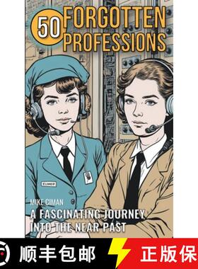 【3-4周达】50 Forgotten Professions - A Fascinating Journey Into The Near Past [9798224852871]