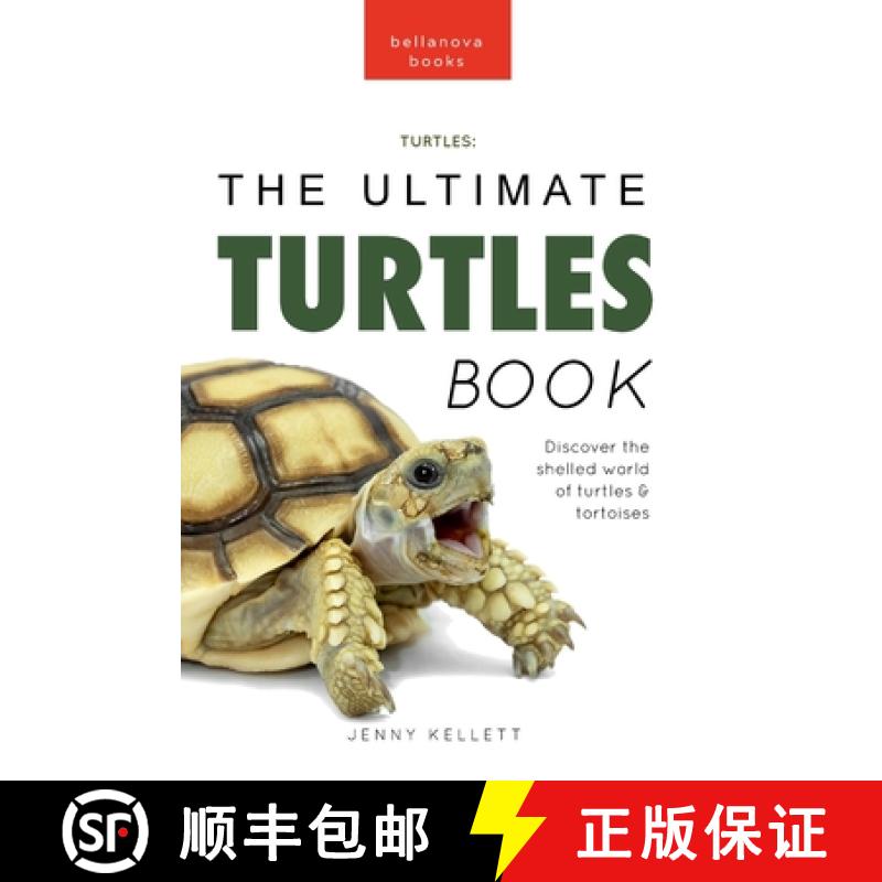 【3-4周达】Turtles The Ultimate Turtles Book: Discover the Shelled World of Turtles & Tortoises [9786192641696]