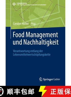 【3-4周达】Food Management und Nachhaltigkeit: Verantwortung entlang der Lebensmittelwertschöpfungsk... [9783658479336]