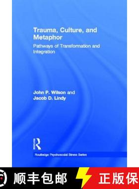 【3-4周达】Trauma, Culture, and Metaphor : Pathways of Transformation and Integration [9780415953306]