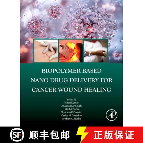 【3-4周达】Biopolymer Based Nano Drug Delivery for Cancer Wound Healing [9780443346736]