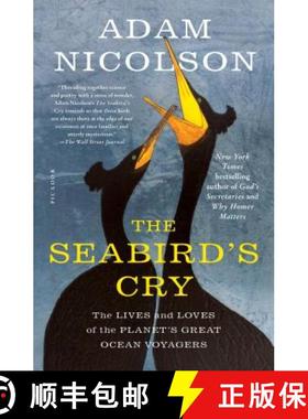 【3-4周达】The Seabird's Cry: The Lives and Loves of the Planet's Great Ocean Voyagers [9781250181596]
