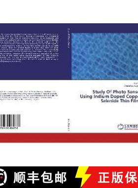 预订 Study Of Photo Sensor Using Indium Doped Copper Selenide Thin Films [9783330064270]