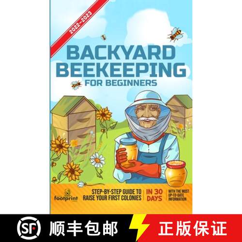 【3-4周达】Backyard Beekeeping For Beginners 2022-2023: Step-By-Step Guide To Raise Your First Coloni... [9781914207716]
