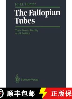 【3-4周达】The Fallopian Tubes: Their Role in Fertility and Infertility [9783642730474]