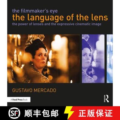【3-4周达】The Filmmaker's Eye: The Language of the Lens: The Power of Lenses and the Expressive Cine... [9780415821315]