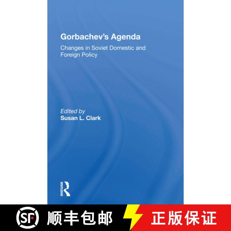【3-4周达】Gorbachev's Agenda: Changes in Soviet Domestic and Foreign Policy [9780367163150]