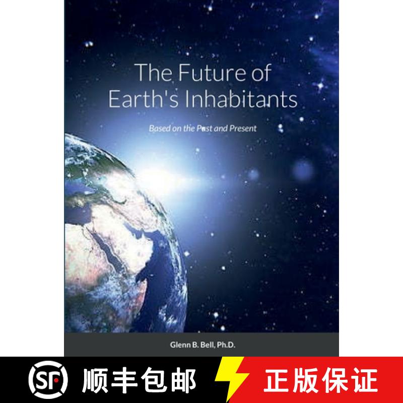 【2-3周达】The Future of Earth's Inhabitants: Based on the Past and Present [9781732837942]