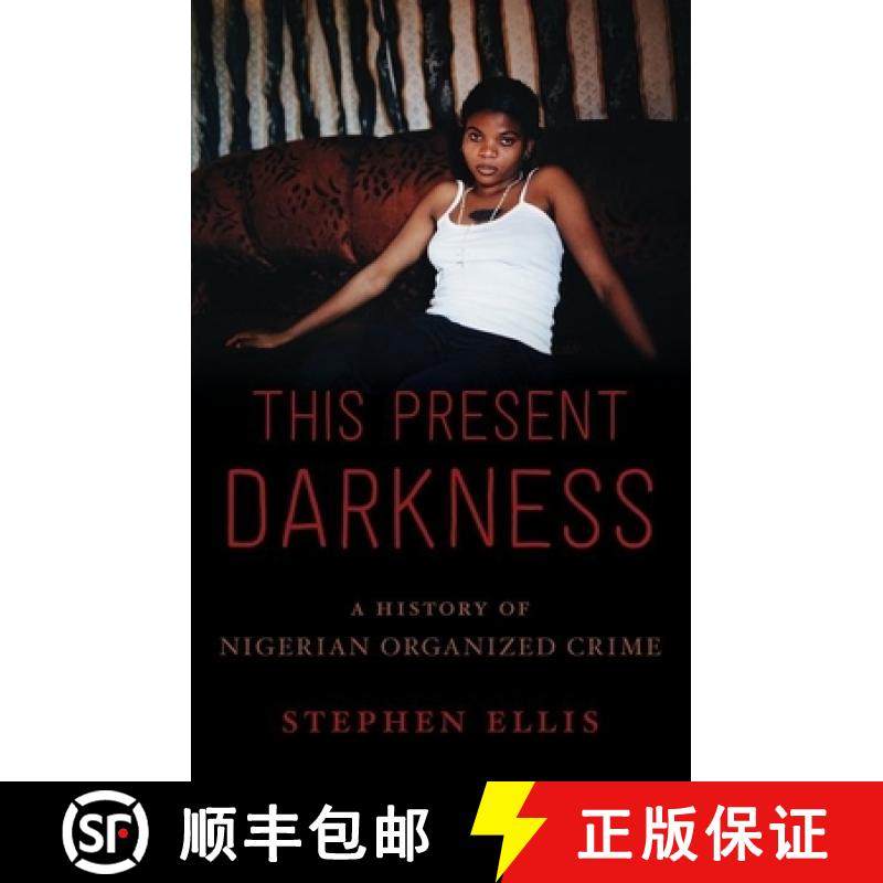 预订 This Present Darkness: A History of Nigerian Organized Crime [9780190494315]