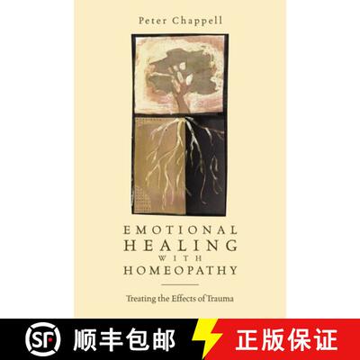 【3-4周达】Emotional Healing with Homeopathy: Treating the Effects of Trauma [9781556434297]