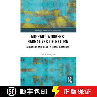 Return Narratives Alienation Transformations Migrant Identity 4周达 9781032202815 Workers and