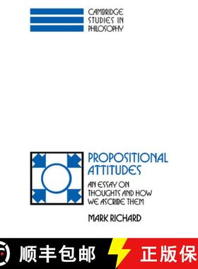 【3-4周达】Propositional Attitudes: An Essay on Thoughts and How We Ascribe Them - Propositional Atti... [9780521388191]