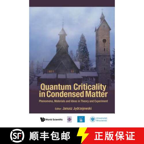 预订 精装 QUANTUM CRITICALITY IN CONDENSED MATTER: PHENOMENA, MATERIALS AND IDEAS IN THEORY AND EXPER... [9789814704083]