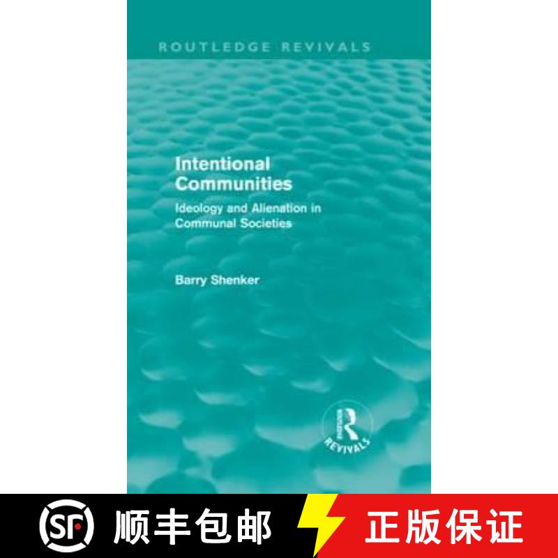 【3-4周达】Intentional Communities (Routledge Revivals) : Ideology and Alienation in Communal Societies [9780415609388]
