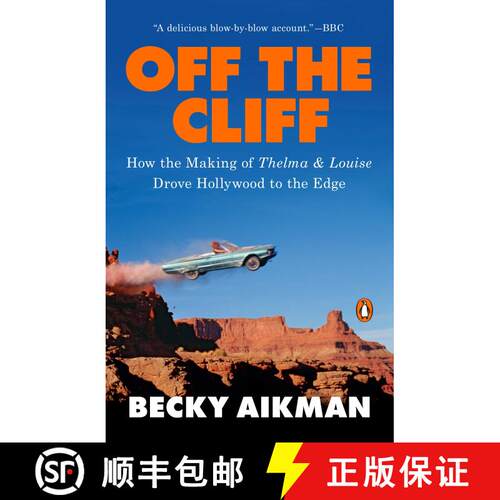 【3-4周达】Off the Cliff : How the Making of Thelma & Louise Drove Hollywood to the Edge [9780143131489]