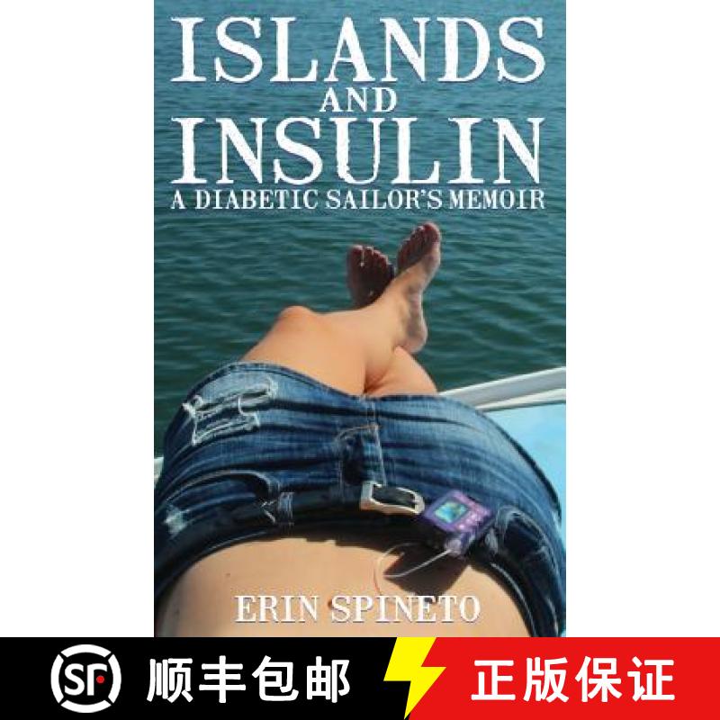 【3-4周达】Islands and Insulin: A Diabetic Sailor's Memoir [9780988206502]