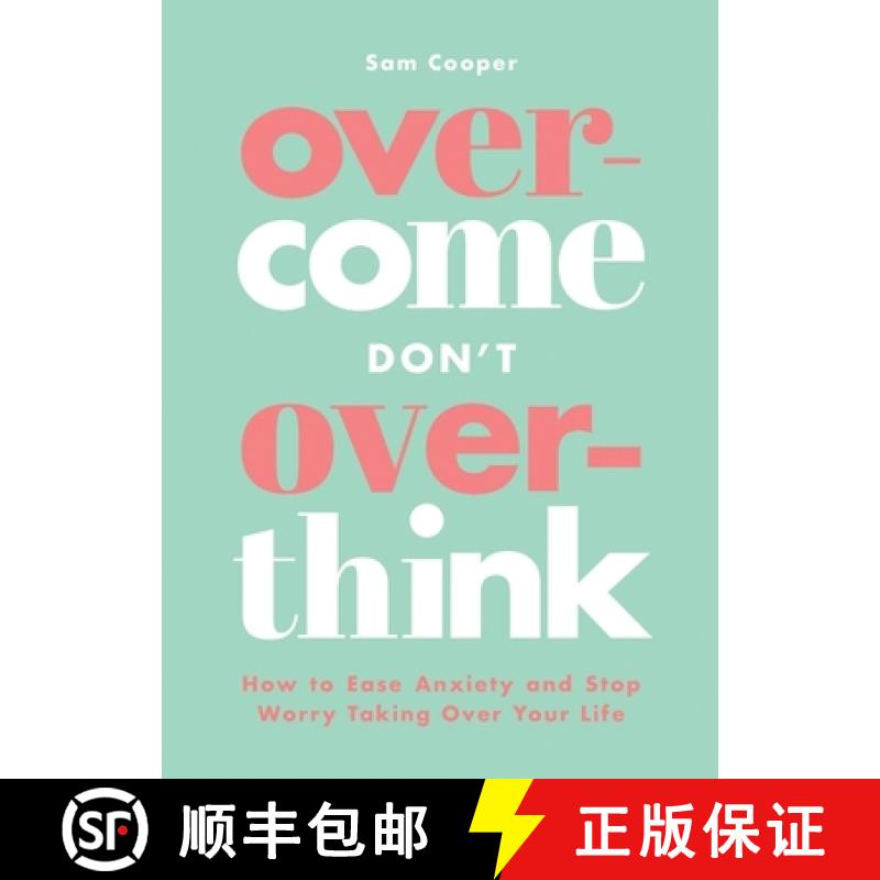 【2-3周达】Overcome Don't Overthink: How to Ease Anxiety and Stop Worry Taking Over Your Life [9781837993512]