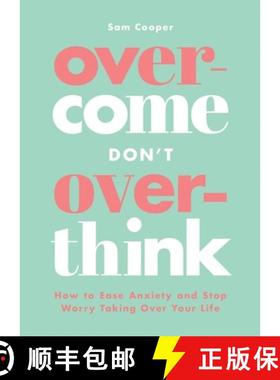 【3-4周达】Overcome Don't Overthink: How to Ease Anxiety and Stop Worry Taking Over Your Life [9781837993512]
