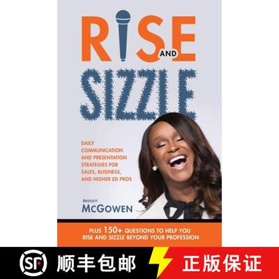 预订 Rise and Sizzle: Daily Communication and Presentation Strategies for Sales, Business, and Higher... [9780999890127]