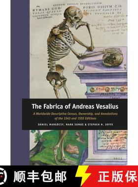 预订 The Fabrica of Andreas Vesalius: A Worldwide Descriptive Census, Ownership, and Annotations of t... [9789004336292]