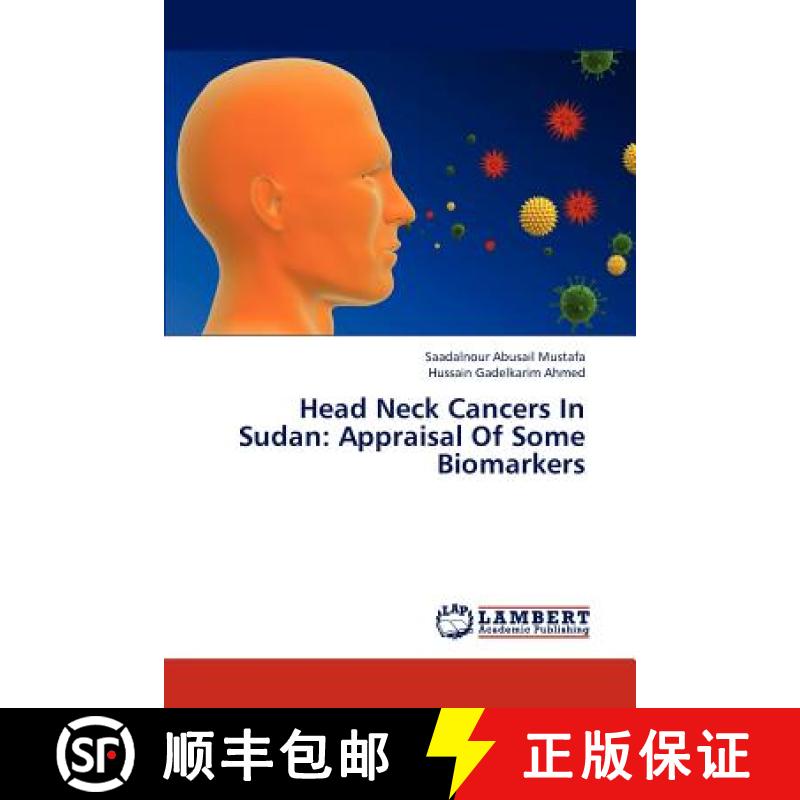 预订 Head Neck Cancers in Sudan: Appraisal of Some Biomarkers [9783659311802]