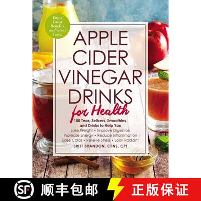 【3-4周达】Apple Cider Vinegar Drinks for Health : 100 Teas, Seltzers, Smoothies, and Drinks to Help ... [9781507207567]
