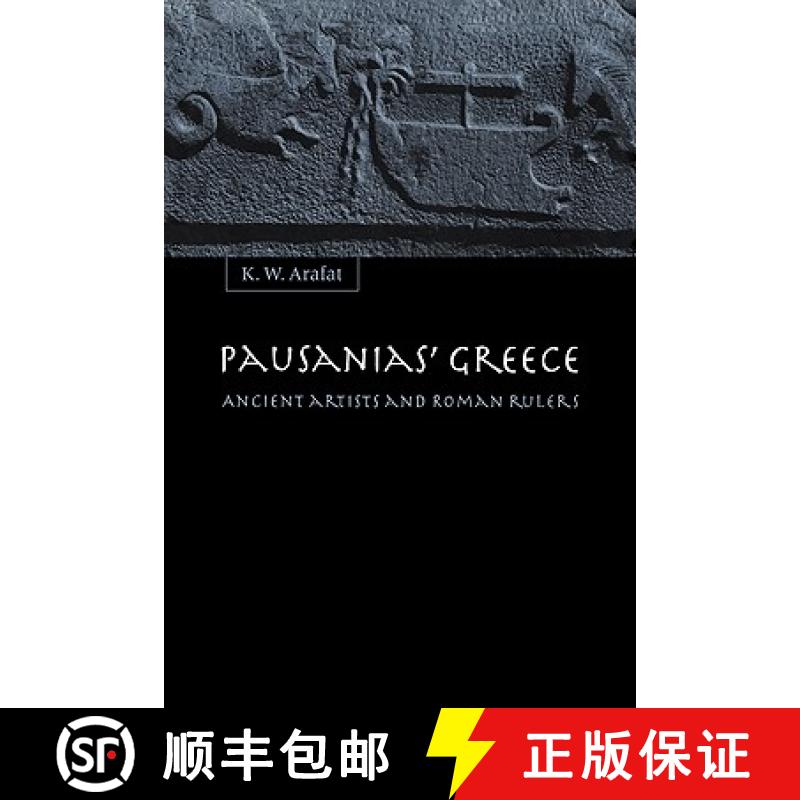 【3-4周达】Pausanias' Greece: Ancient Artists and Roman Rulers [9780521553407]