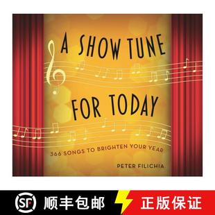 【3-4周达】A Show Tune for Today : 366 Songs to Brighten Your Year [9781493087785]