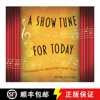 【3-4周达】A Show Tune for Today : 366 Songs to Brighten Your Year [9781493087785]