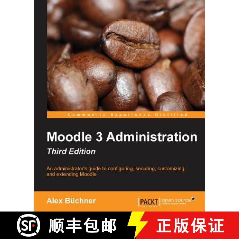 预订 Moodle 3 Administration - Third Edition: An administrator's guide to configuring, securing, cust... [9781783289714]