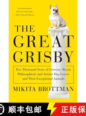 【3-4周达】The Great Grisby: Two Thousand Years of Literary, Royal, Philosophical, and Artistic Dog L... [9780062304612]