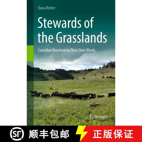 【3-4周达】精装 Stewards of the Grasslands : Canadian Ranchers in Their Own Words [9783031232640]