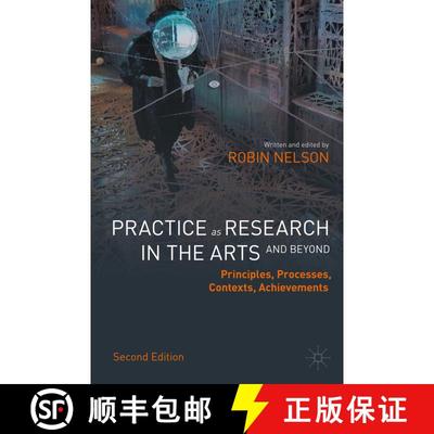 【3-4周达】Practice as Research in the Arts (and Beyond) : Principles, Processes, Contexts, Achieveme... [9783030905446]