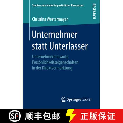 【3-4周达】Unternehmer statt Unterlasser : Unternehmerrelevante Persönlichkeitseigenschaften in der ... [9783658156879]