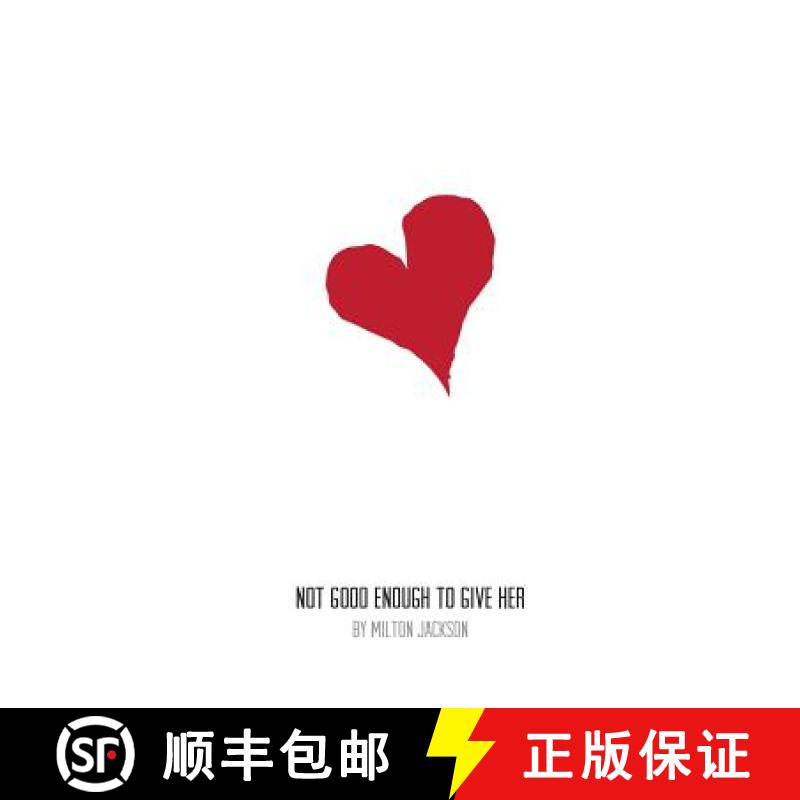【3-4周达】Not Good Enough to Give Her: Love Poems [9780974144627]