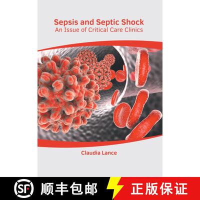 【3-4周达】Sepsis and Septic Shock: An Issue of Critical Care Clinics [9781639271078]