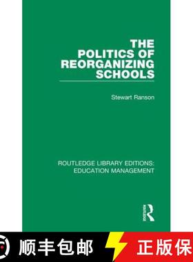 【3-4周达】The Politics of Reorganizing Schools [9781138487987]