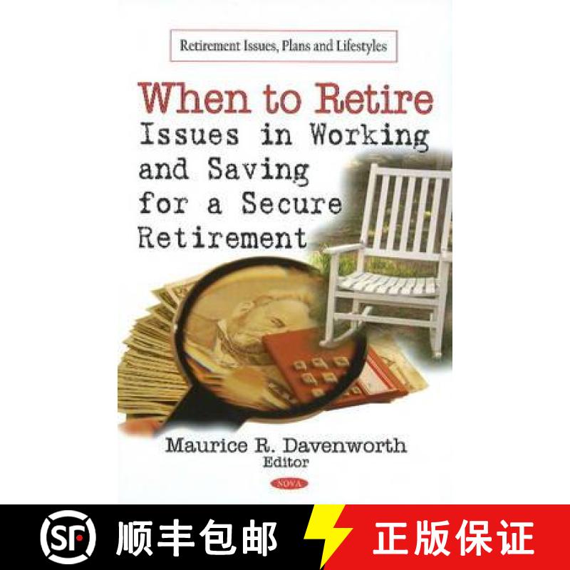 【3-4周达】When to Retire: Issues in Working and Saving for a Secure Retirement [9781608769827]