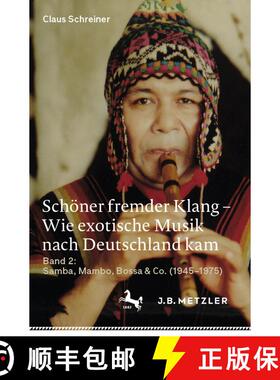 【3-4周达】Schöner fremder Klang – Wie exotische Musik nach Deutschland kam: Band 2: Samba, Mambo, ... [9783476056962]